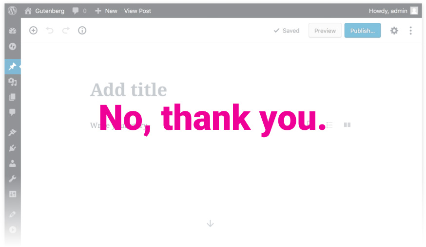 WordPress 5.0 Gutenberg Editor No Thanks